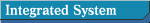 Integrated System